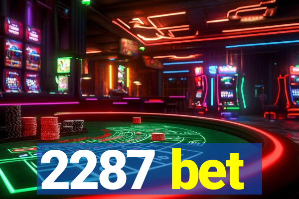 2287 bet